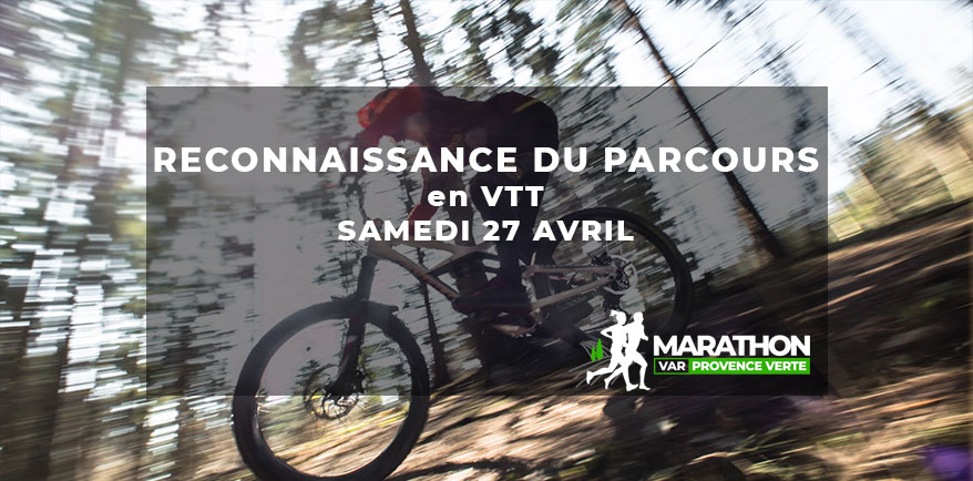 reconnaissance-du-parcours du marathon var provence verte en VTT